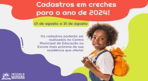 Se inicia em agosto os cadastros para vagas nas Creches Municipais 2024!
