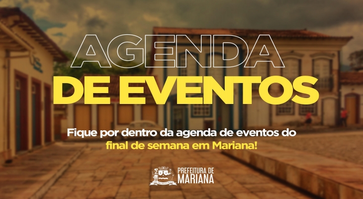 Fique por dentro da agenda eventos do final de semana em Mariana